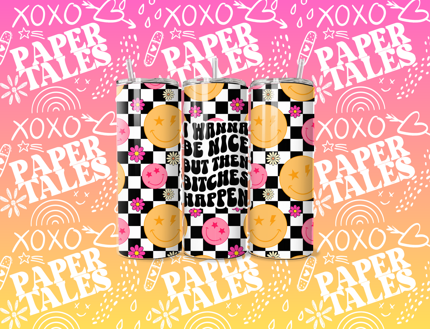 I wanna be nice but then bitches happen